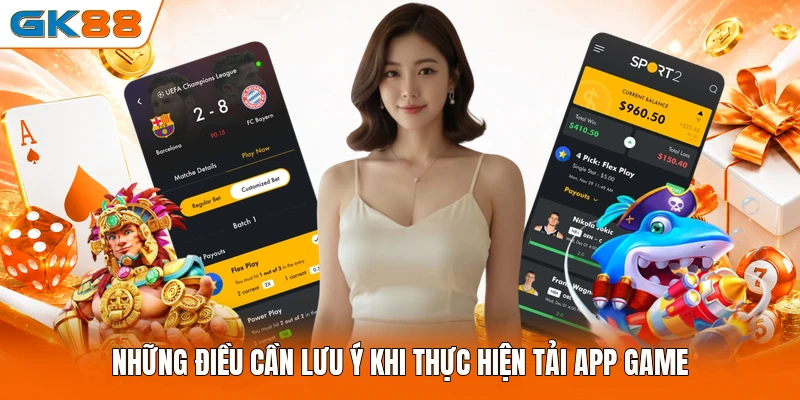 Những điều cần lưu ý khi thực hiện tải app game